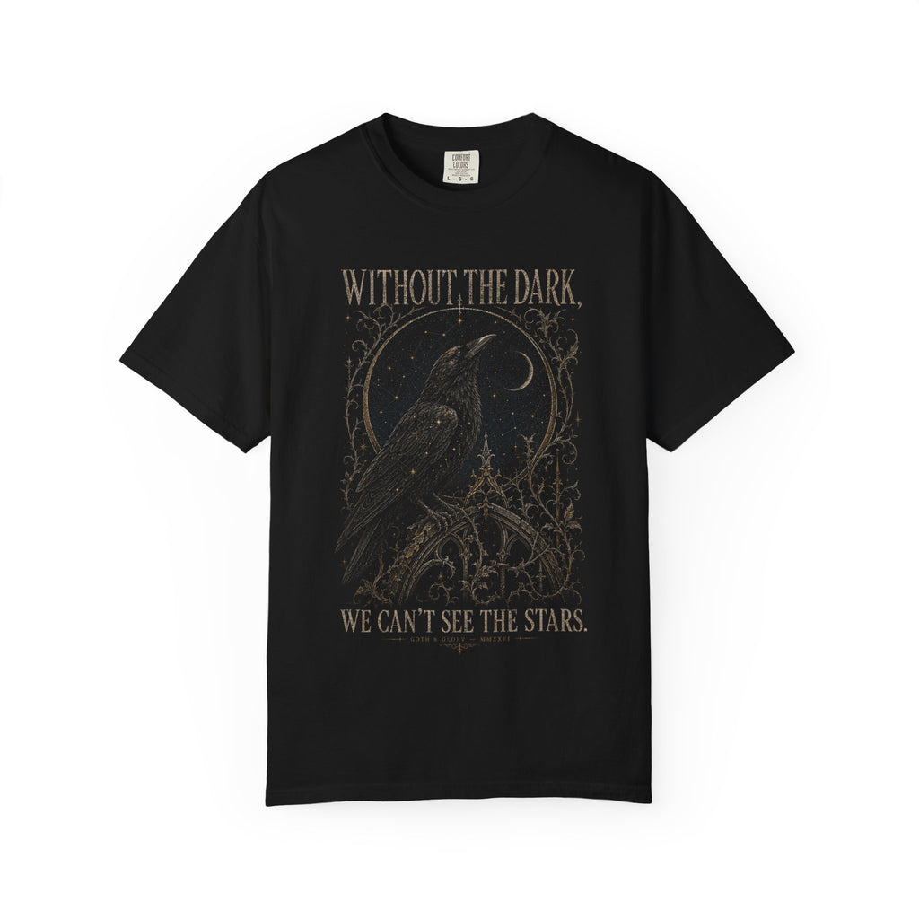 Dark Raven Star Tee — "Without the Dark, We Can’t See the Stars" Graphic T-Shirt
