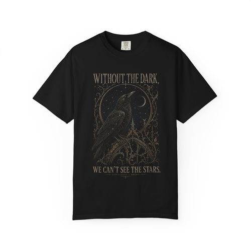 Dark Raven Star Tee — "Without the Dark, We Can’t See the Stars" Graphic T-Shirt